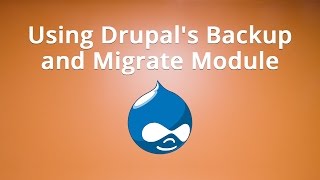 Using Drupal's Backup and Migrate Module