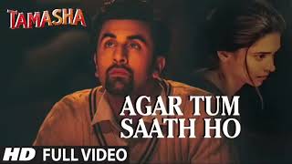 Agar Tum Saath Ho FULL SONG | Tamasha | Ranbir Kapoor, Deepika Padukone |  Arijit S Records