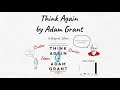 Think Again | Adam Grant | Animated Book Summary