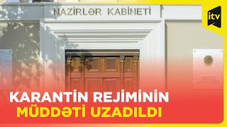 Azərbaycanda xüsusi karantin rejiminin müddəti uzadılıb