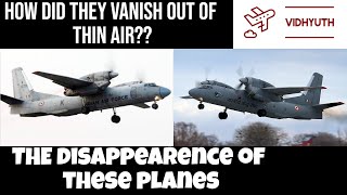 THE MYSTERIOUS DISAPPEARENCE OF TWO IAF ANTONOV AN-32s ||VIDHYUTH|