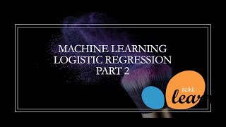 Machine Learning - Scikit Learn Logistic Regression tutorial #2