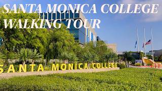 Walking Tour of Santa Monica College | Explore California's #1 Transfer College