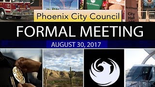 Phoenix City Council Formal Meeting - August 30, 2017