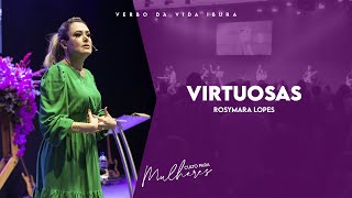 Virtuosas - Rosymara Lopes | Culto de Mulheres - 06/05/2023