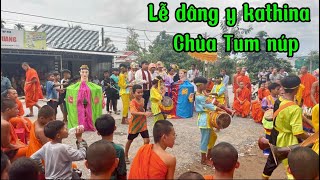 Lễ dâng y kathina chùa Tum núp 2024 !!