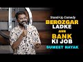 Bank ki Job aur Berozgar Ladke | Standup Comedy by Sumeet Nayak #indianstandupcomedy #bankpo #ibps