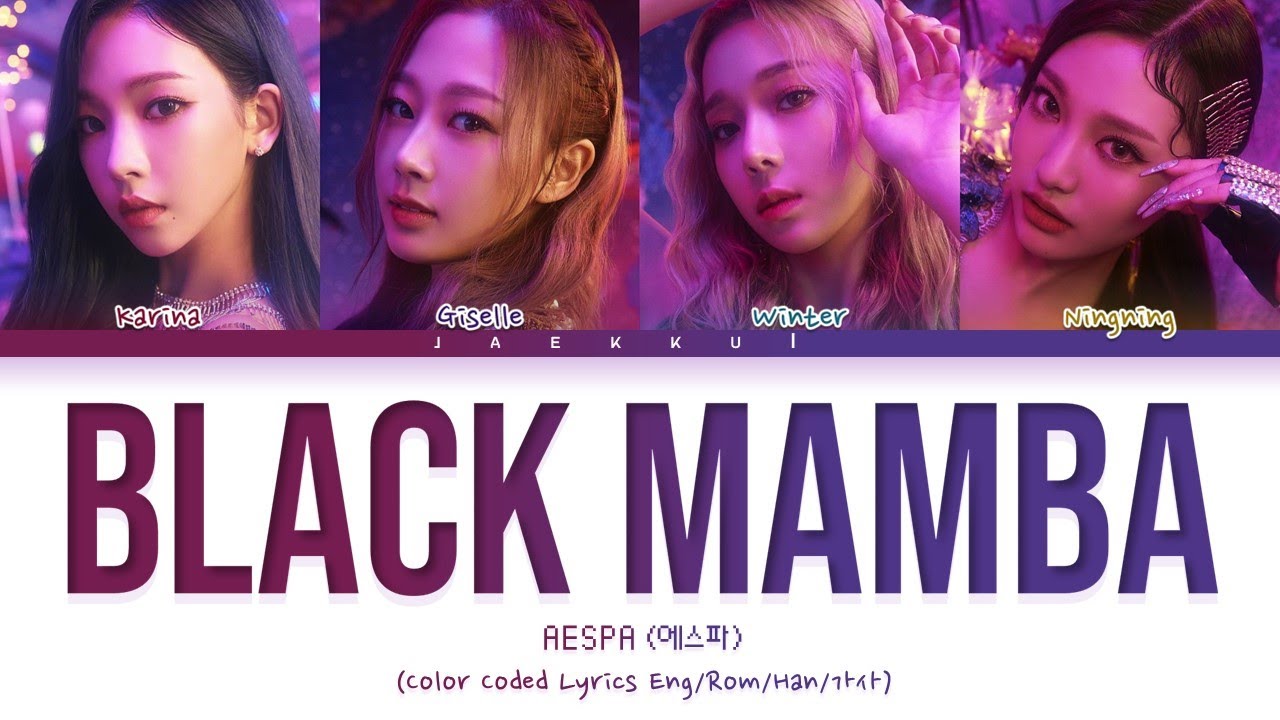 AESPA (에스파) - Black Mamba (Color Coded Lyrics Eng/Rom/Han/가사) - YouTube