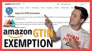 The Amazon GTIN Exemption Process (Seller Central + Printful / Gearbubble Integration)