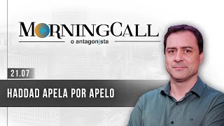 Morning Call O Antagonista: Haddad apela por apelo