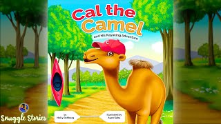 📚 Kids Book Read Aloud | Cal The Camel And His Kayaking Adventure 🐪