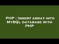 PHP : Insert array into MySQL database with PHP