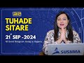 ਵੇਖੋ ਅੱਜ ਦਾ ਪੰਚਾਂਗ ਤੇ ਜਾਣੋ ਅੱਜ ਦੇ ਦਿਨ ਕੀ ਕਰਨਾ ਚਾਹੀਦਾ ਹੈ ਤੇ ਕੀ ਨਹੀਂ | Tuhade Sitare 21 September 2024