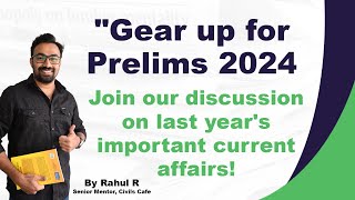 Gear up for Prelims 2024: Join our discussion on last year's important current affairs, P11