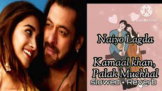 Naiyo Lagda - lofi songs | slowed + reverb | Kisi Ka Bhai Kisi Ki Jaan | Salman Khan & Pooja Hegde