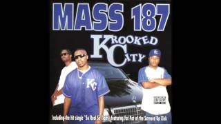 Mass 187 - So Real So Tight