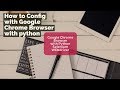 Python - Google Chrome Driver || Install Selenium webdriver(ChromeWebdriver) in python