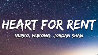 NURKO, WUKONG, Jordan Shaw - Heart For Rent (Lyrics)