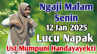 Ngaji Malam Senin 12 Jan 2025 | Ceramah NGAPAK Lucu Ustadzah Mumpuni Handayayekti Dari Cilacap