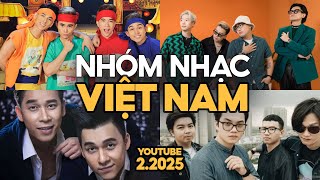 Top 50 MV Nhóm/Ban Nhạc Vpop Nhiều Lượt Xem Nhất Youtube (2.2025) | Top Nhóm Nhạc Việt