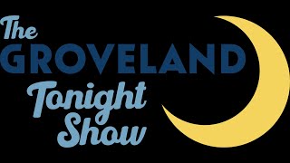 Groveland Tonight Show 2021