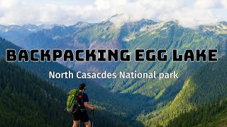 Backpacking to Egg Lake on the Copper Ridge Trail - North Cascades National Park