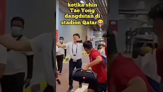 ketika shin Tae Yong dangdutan di stadion Qatar