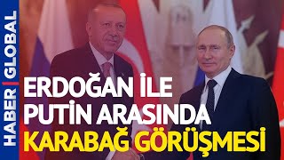 Cumhurbaşkanı Erdoğan İle Putin Arasında Karabağ Görüşmesi