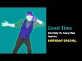 Good Time Fanmade Mashup (BIRTHDAY SPECIAL) 🎊🎁🎉