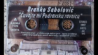 Branko Sabolović - Čuvajte mi Podravsku ravnicu A strana