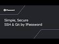 Simple, Secure SSH & Git by 1Password