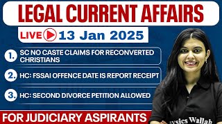 Legal Current Affairs 2025 For Judiciary Aspirants | 13 Jan | Legal News Today | Judiciary By PW