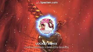 LOCKET | REMIX | LOVELY NIRMAN X PARVEEN BHARTA | Punjabi song 2022