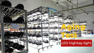 Huadian Lighting | Review of LED highbay light aging test in the factory