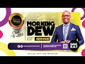 MORNING DEW SERVICE WITH PR. CHARLES KASIBANTE || 24TH JULY 2024