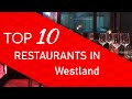 Top 10 best Restaurants in Westland, Michigan