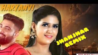 Jhanjhar Remix song | Pranjal Dahiya Ft. Bittu Sorkhi | GAGAN CHAHAR | New Haryanvi Dj Song 2019