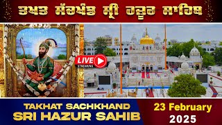 HD Live From Takhat Sachkhand Sri Hazoor Abchal Nagar Sahib Nanded 23/02/2025  Evening Nanded