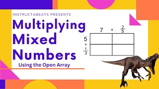 Multiplying Mixed Numbers Using an Open Array