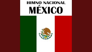 Himno Nacional México (Himno Nacional Mexicano)