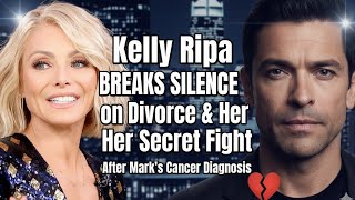 Kelly Ripa BREAKS SILENCE on Divorce & Her Secret Fight After Mark’s Cancer Diagnosis 💔