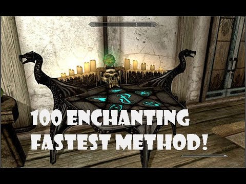 Skyrim Level 100 Enchanting Fast and Easy!!! Skyrim Level 100 Enchanting Fast and Easy!!!