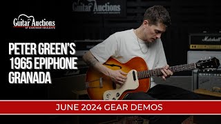 Peter Green's 1965 Epiphone E444T Granada | June 2024 Gear Demo | Guitar Auctions at GH