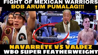 BREAKING! EMANUEL NAVARRETE VS OSCAR VALDEZ! SUPER FEATHERWEIGHT CHAMPIONSHIP! BOB ARUM DUMIPENSA!