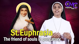 St.Euphrasia The Friend Of Souls In Purgatory | Sr Ancy Maria CMC  | Power To Empower