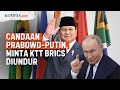 [FULL] Menlu Sugiono Ungkap Kelakar Putin-Prabowo soal KTT BRICS