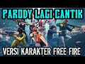 Lagi syantik - Siti Badriah Versi Karakter Free Fire | Cover Parody