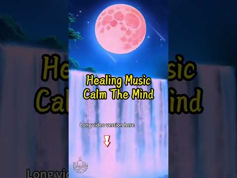 Relaxing music, healing music ️Anti-stress massage music, healing music, calm the mind#shorts