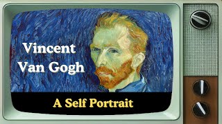 Vincent Van Gogh: A Self Portrait 1961 | An exploration into the life and works of Vincent van Gogh