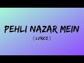 Pehli Nazar Mein full song | Lyrics | Race I Akshaye Khanna, Bipasha Basu | Atif Aslam